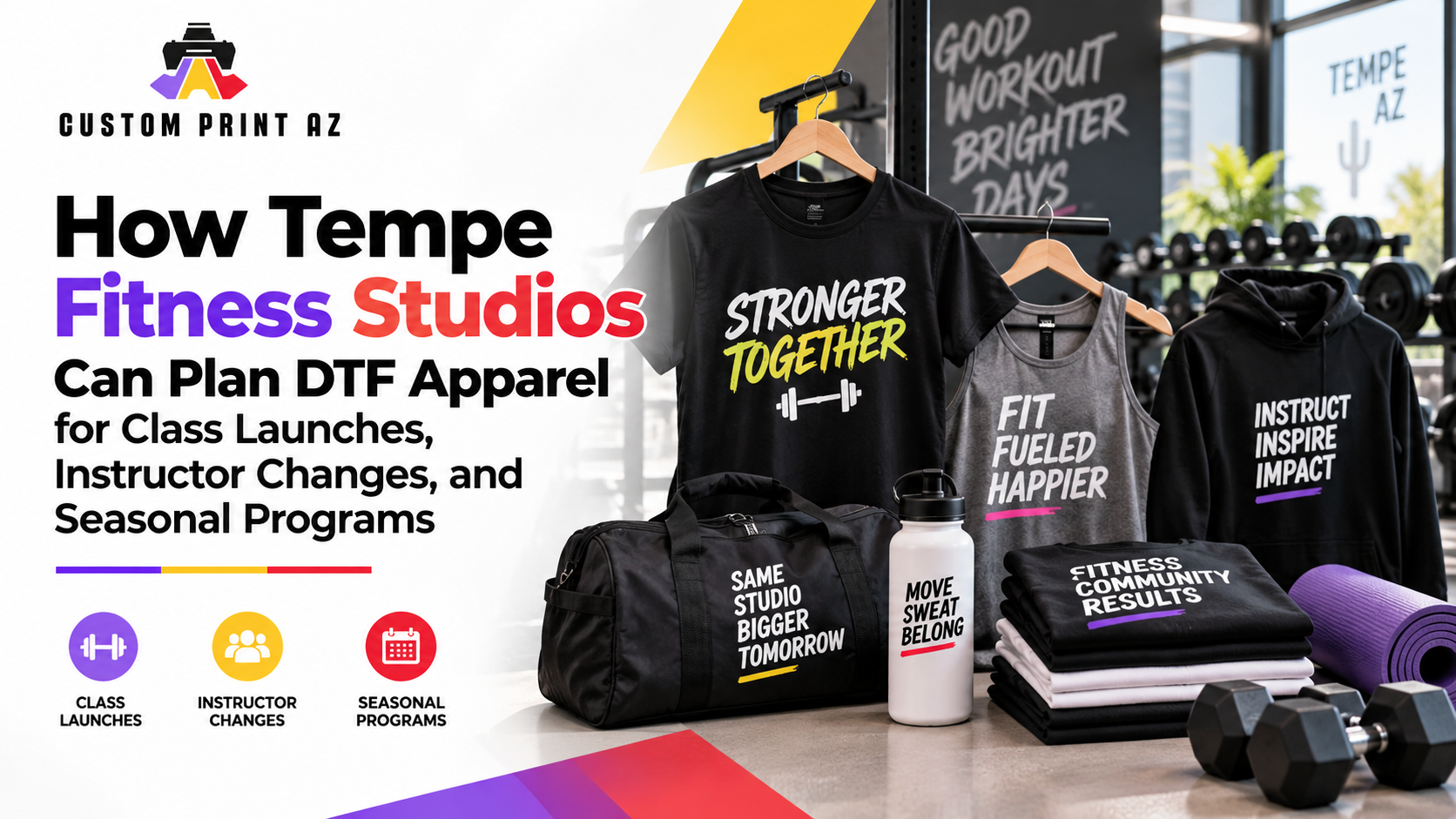 How Tempe Fitness Studios Can Plan DTF Apparel for Class Launches, Instructor Changes, and Seasonal Programs