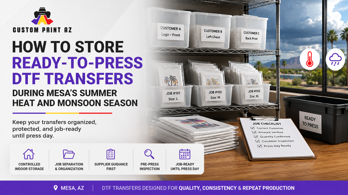 How to Store Ready-to-Press DTF Transfers During Mesa’s Summer Heat and Monsoon Season