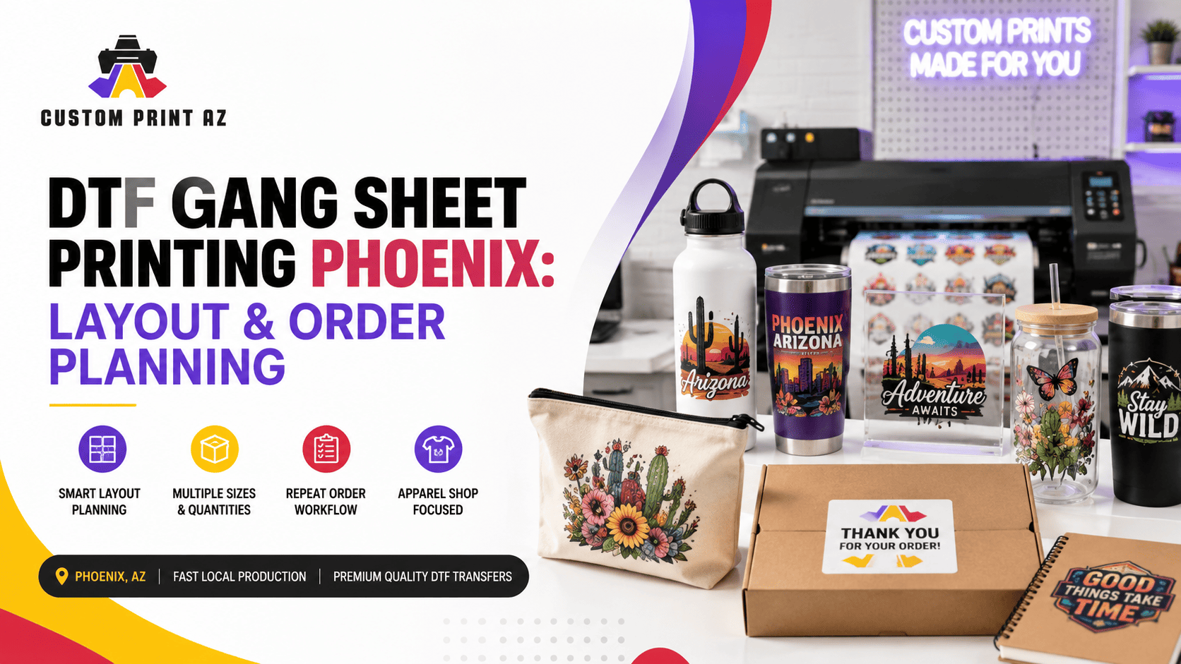 DTF gang sheet printing in Phoenix banner for Custom Print AZ featuring layout planning, multiple transfer sizes, repeat-order workflow, and branded product visuals.