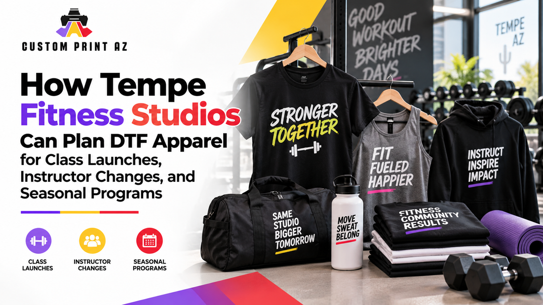 How Tempe Fitness Studios Can Plan DTF Apparel for Class Launches, Instructor Changes, and Seasonal Programs