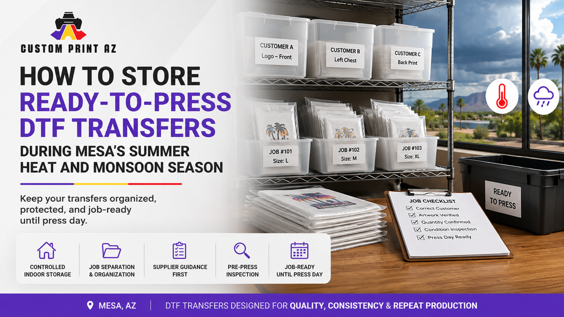 How to Store Ready-to-Press DTF Transfers During Mesa’s Summer Heat and Monsoon Season